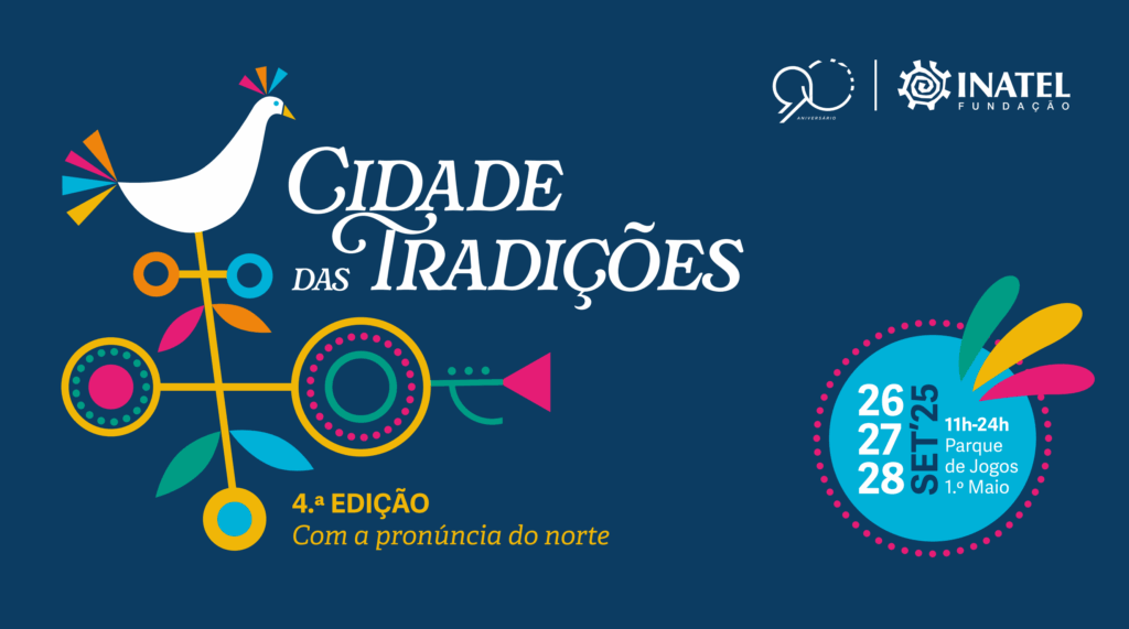 4ª edição da Cidade das Tradições com pronúncia do Norte
